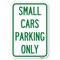 Signmission Small Cars Parking Only Heavy-Gauge Aluminum Sign, 12" x 18", A-1218-22888 A-1218-22888 - alternate 1